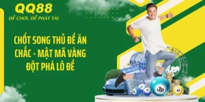 Chốt Song Thủ Đề Ăn Chắc - Mật Mã Vàng Đột Phá Lô Đề